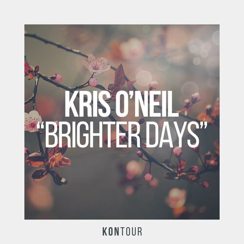 Kris O'Neil - Brighter Days [KON003]